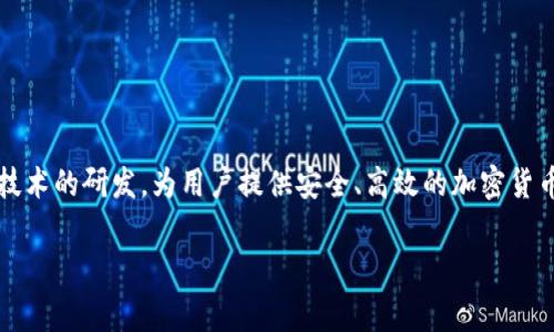 Tokenim 是由中国的区块链公司 Tokenim 开发的。这家公司专注于数字资产管理和区块链技术的研发，为用户提供安全、高效的加密货币交易与管理服务。Tokenim 的目标是通过创新的技术解决方案，促进区块链生态系统的发展。

如果你还有其他关于 Tokenim 或者相关主题的问题，欢迎随时询问！